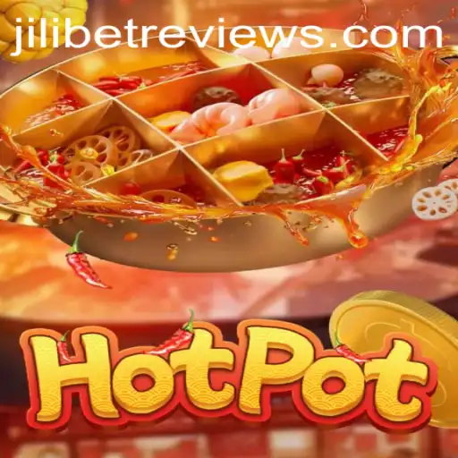 Diving into the Dynamic World of Hotpot and the Rising Trend of JiliBet